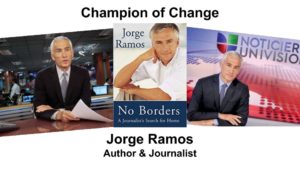 Champions of Change -- Jorge Ramos - 2
