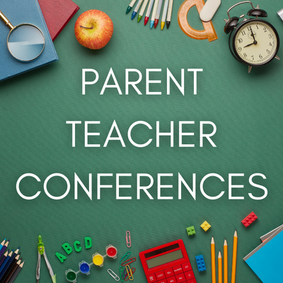 Parent Teacher Conferences