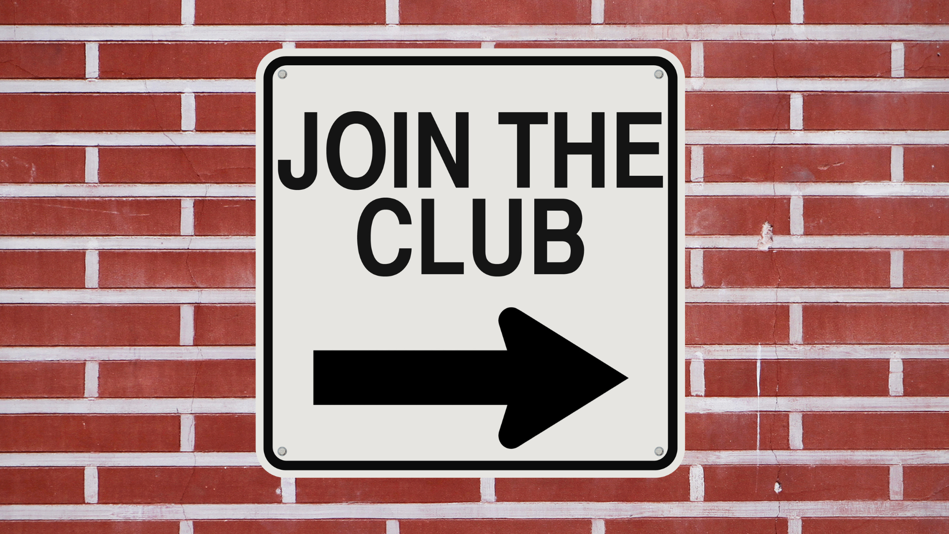 Join the club sign