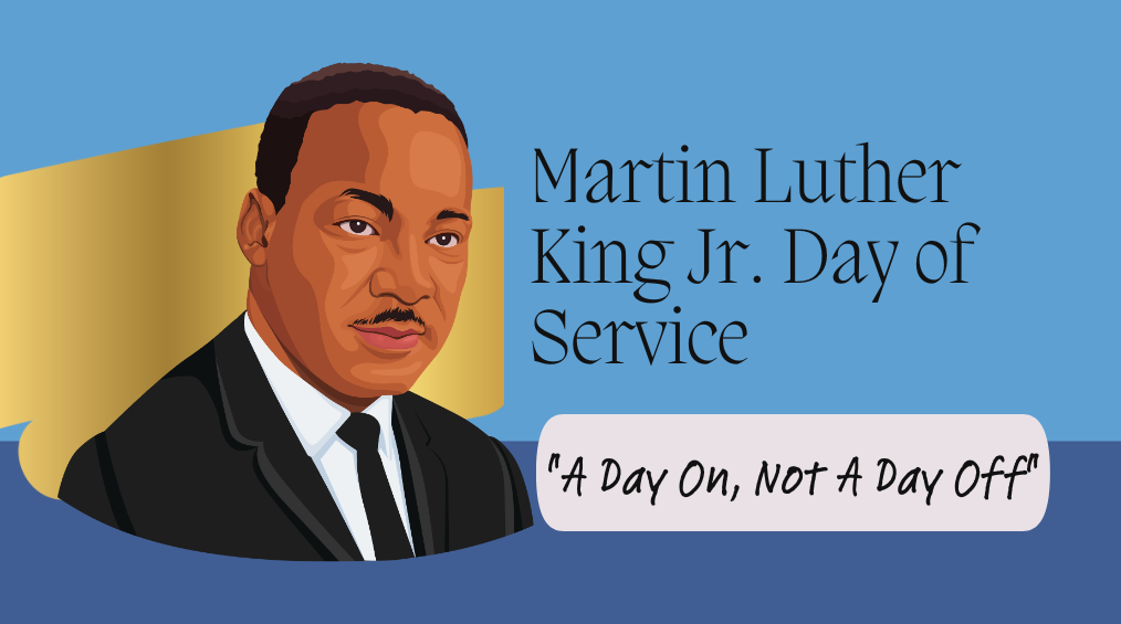 Martin Luther King Jr. Day of Service - a day, on not a day off