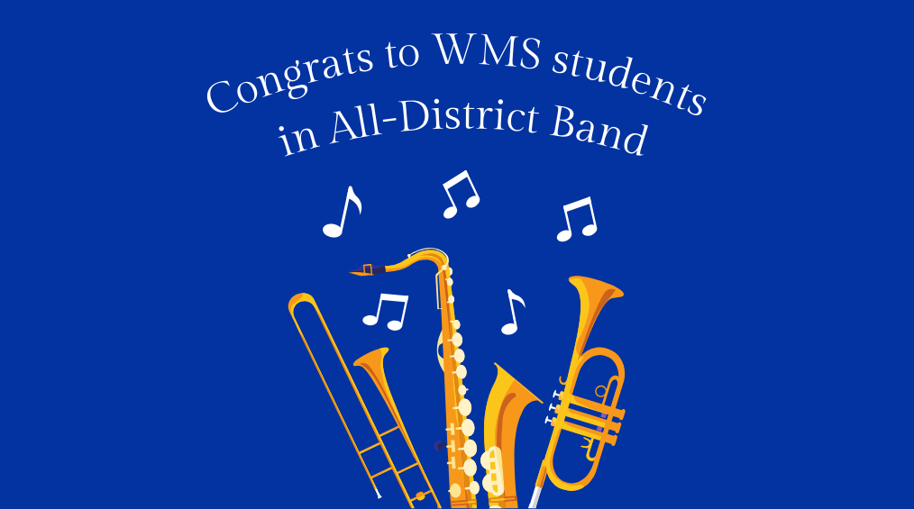 Congrats to WMS students in All-District Band