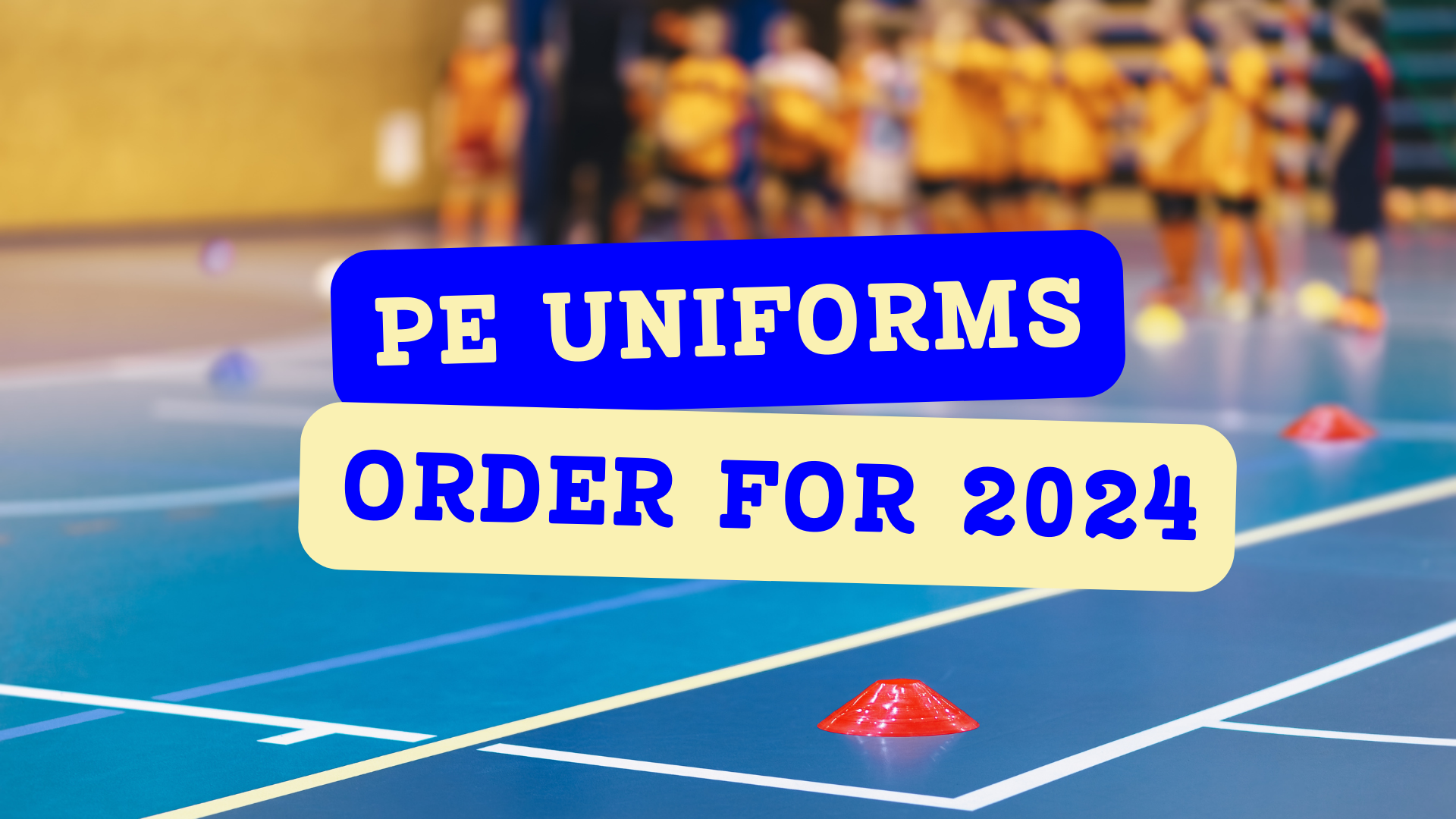 PE uniforms order for 2024